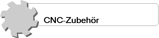  CNC-Zubehr