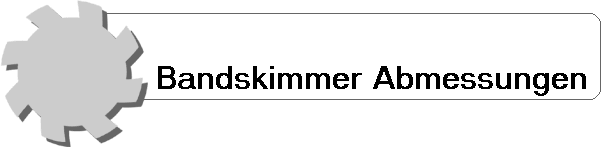 Bandskimmer Abmessungen